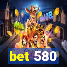 bet 580